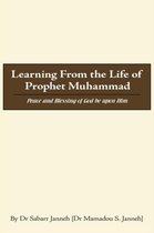Learning From the Life of Prophet Muhammad