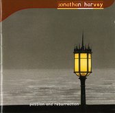 Jonathan Harvey: Passion and Resurrection