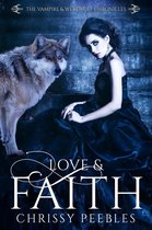 The Vampire & Werewolf Chronicles 2 - Love & Faith