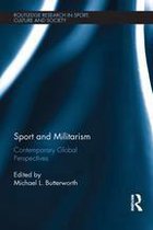 Routledge Research in Sport, Culture and Society - Sport and Militarism