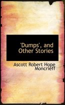 Dumps, and Other Stories