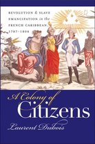 Published by the Omohundro Institute of Early American History and Culture and the University of North Carolina Press - A Colony of Citizens