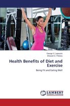 Health Benefits of Diet and Exercise