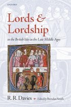 Lords and Lordship in the British Isles in the Late Middle Ages