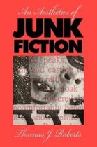 An Aesthetics of Junk Fiction