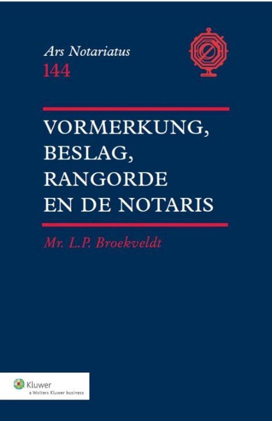 Vormerkung, beslag, rangorde en de notaris - Wolters Kluwer Nederland B.V. | Stml-tunisie.org
