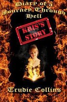 Diary of a Journey through Hell Kris's Story