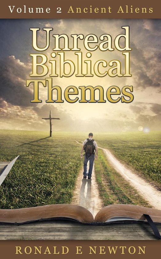 Unread Biblical Themes 2 - Volume 2 Ancient Aliens - cover