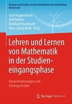 Konzepte und Studien zur Hochschuldidaktik und Lehrerbildung Mathematik - Lehren und Lernen von Mathematik in der Studieneingangsphase
