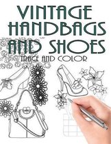 Trace and Color: Vintage Handbags and Shoes