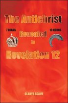The Antichrist Revealed In Revelation 12