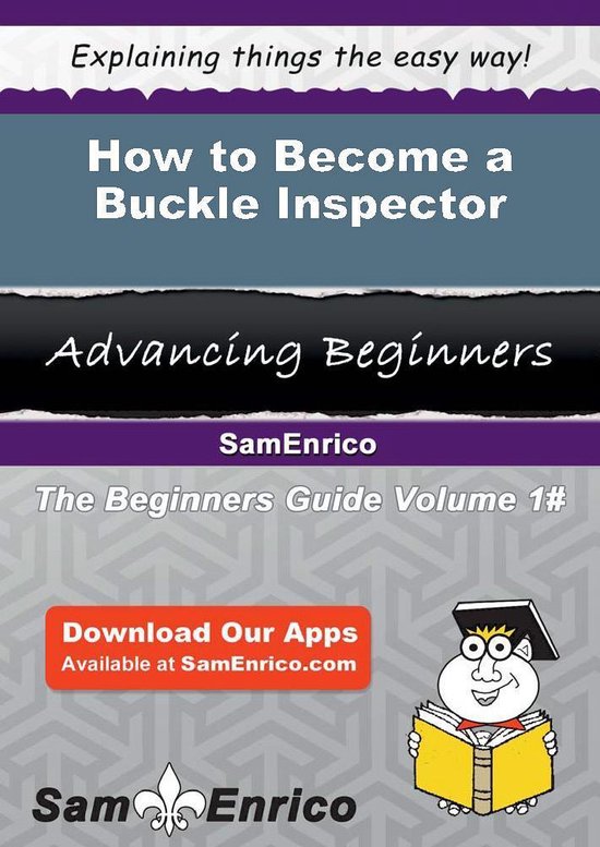 How to Become a Buckle Inspector