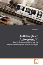 "U-Bahn gleich Aufwertung?"