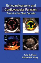 Developments in Cardiovascular Medicine 191 - Echocardiography and Cardiovascular Function: Tools for the Next Decade