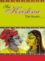 Sri Krishna: The Ascetic