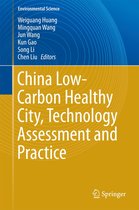Environmental Science and Engineering - China Low-Carbon Healthy City, Technology Assessment and Practice