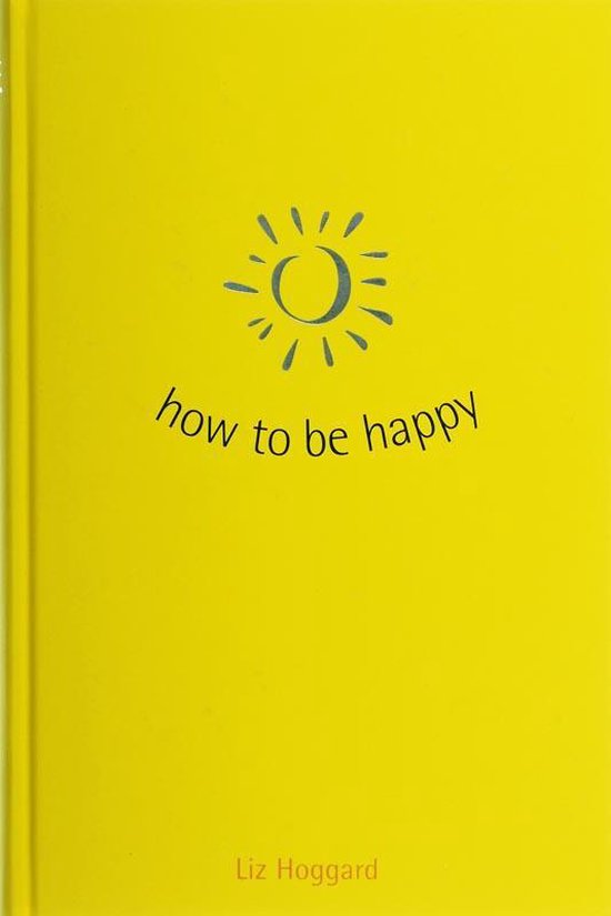 How To Be Happy