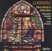 Guerrero: Missa Sancta et immaculata / James O'Donnell