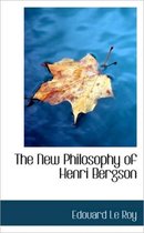 The New Philosophy of Henri Bergson