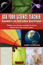 Ask Your Science Teacher