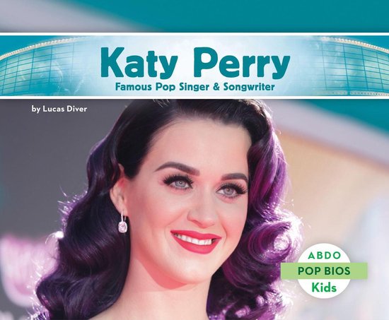 Pop Bios - Katy Perry: Famous Pop Singer & Songwriter