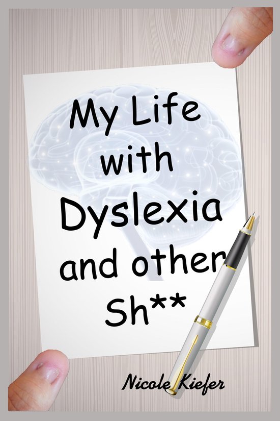 My Life with Dyslexia and other Shit... - cover