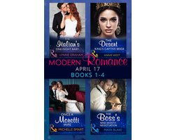 Modern Romance April 2017 Books 1-4: The Italian's One-Night Baby / The Desert King's Captive Bride / Once a Moretti Wife / The Boss's Nine-Month Negotiation