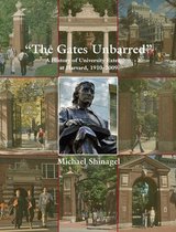 The Gates Unbarred - A History of University Extension at Harvard, 1910 - 2009