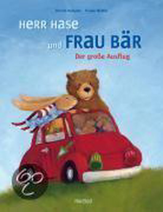 Herr Hase Und Frau Bär Herr Hase und Frau Bär. Der große Ausflug, Christa Kempter