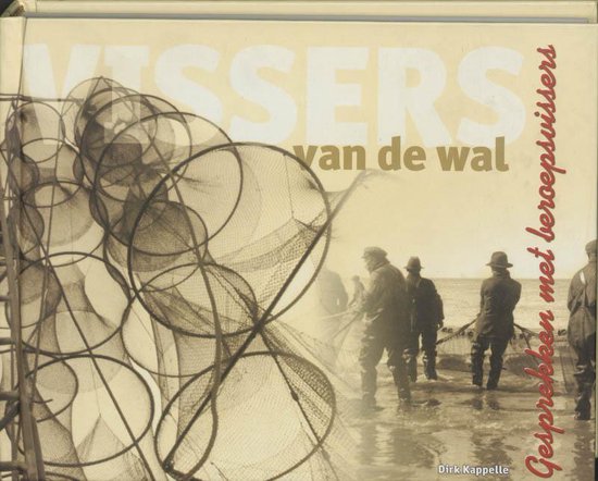 Boek cover Vissers Van De Wal van Dirk Kappelle (Hardcover)