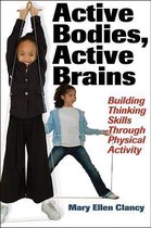 Active Bodies, Active Brains