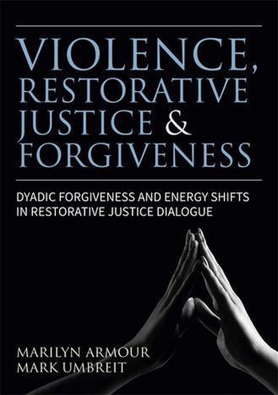 Violence, Restorative Justice, and Forgiveness - cover