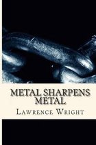 Metal Sharpens Metal