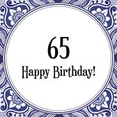 Verjaardag Tegeltje met Spreuk (65 jaar: Happy birthday! 65! + cadeau verpakking & plakhanger