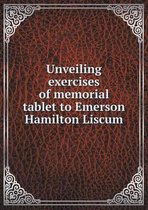 Unveiling exercises of memorial tablet to Emerson Hamilton Liscum