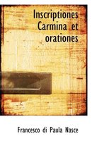 Inscriptiones Carmina Et Orationes