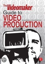 The Videomaker Guide To Video Production