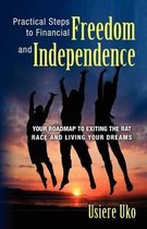 Practical Steps to Financial Freedom and Independence