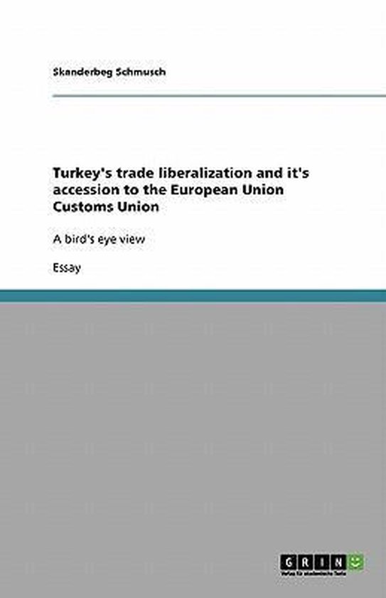 Turkey's trade liberalization and it's accession to the European Union Customs Union