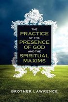 The Practice of the Presence of God and the Spiritual Maxims