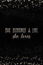 She Designed a Life She Loves