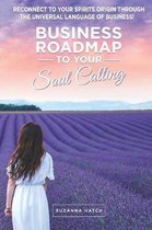 Business Roadmap to Your Soul Calling