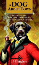 The Bull Moose Dog Run Mysteries 1 - A Dog About Town