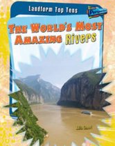 The World's Most Amazing Rivers