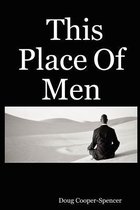 This Place Of Men