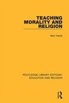 Routledge Library Editions: Education and Religion - Teaching Morality and Religion