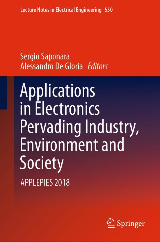Lecture Notes in Electrical Engineering 573 - Applications in Electronics Pervading Industry, Environment and Society