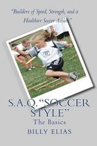 S.A.Q. Soccer Style