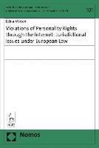 Violations of Personality Rights through the Internet: Jurisdictional Issues under European Law