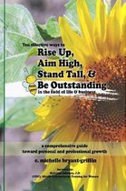 Rise Up, Aim High, Stand Tall, & Be Outstanding